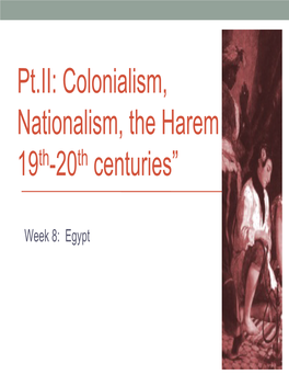 Colonialism, Nationalism, the Harem 19Th-20Th Centuries”