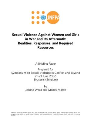 Sexual Violence Against Women and Girls in War and Its Aftermath: Realities, Responses, and Required Resources