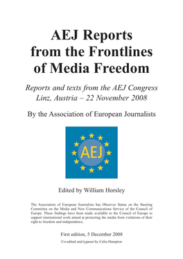 AEJ Reports from the Frontlines of Media Freedom Reports and Texts from the AEJ Congress Linz, Austria – 22 November 2008