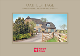 Oak Cottage BISHOPS DOWN, NR SHERBORNE, DORSET Oak Cottage BISHOPS DOWN NR SHERBORNE, DORSET