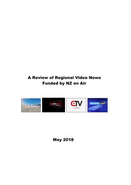 A Review of Regional Video News Funded by NZ on Air May 2018
