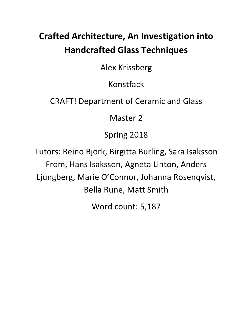 Crafted Architecture, an Investigation Into Handcrafted Glass Techniques