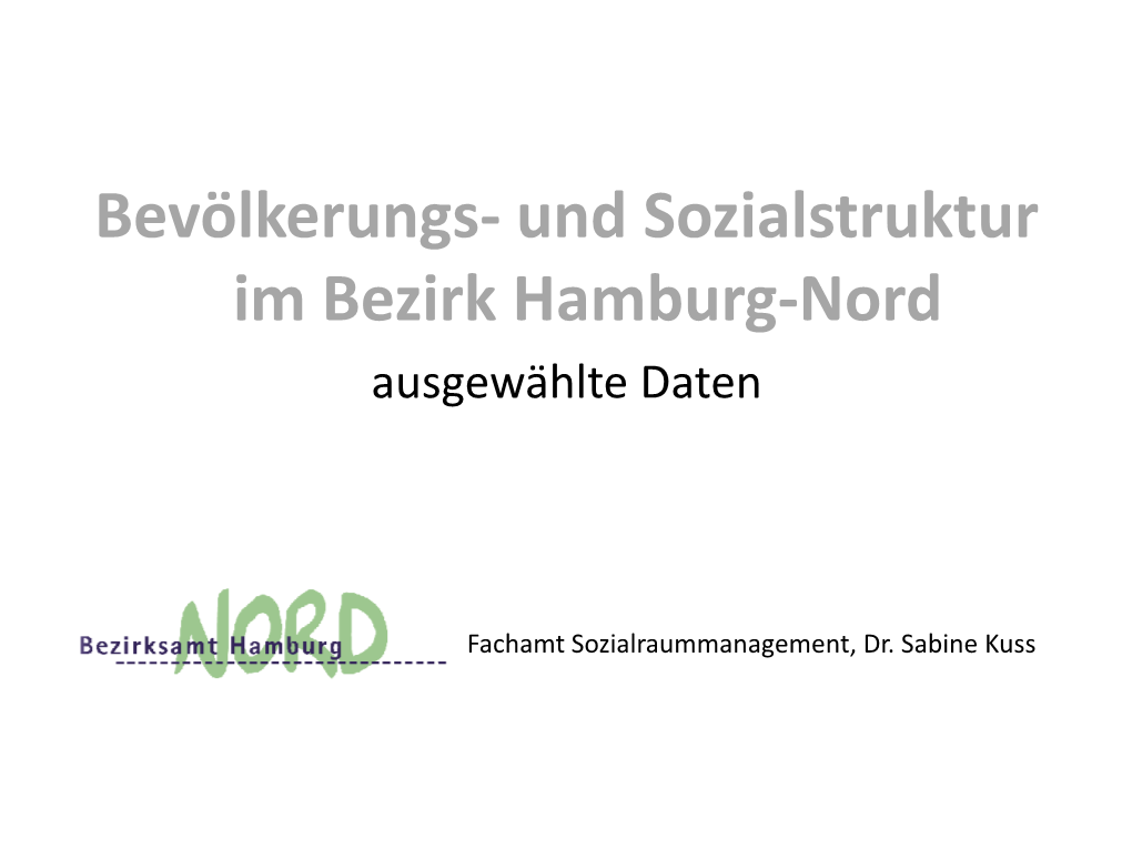 Bevölkerungs- Und Sozialstruktur Im Bezirk Hamburg-Nord Ausgewählte Daten