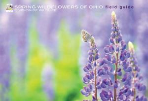 SPRING WILDFLOWERS of OHIO Field Guide DIVISION of WILDLIFE 2 INTRODUCTION This Booklet Is Produced by the ODNR Division of Wildlife As a Free Publication