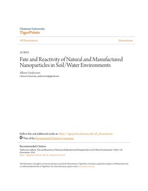 Fate and Reactivity of Natural and Manufactured Nanoparticles in Soil/Water Environments Allison Vandevoort Clemson University, Arickvvoort@Gmail.Com