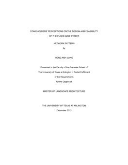 STAKEHOLDERS' PERCEPTIONS on the DESIGN and FEASIBILITY of the FUSED GRID STREET NETWORK PATTERN by HONG ANH MANG Presented To