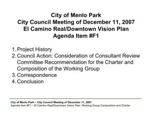 City of Menlo Park City Council Meeting of December 11, 2007 El Camino Real/Downtown Vision Plan Agenda Item #F1