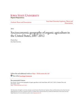 Socioeconomic Geography of Organic Agriculture in the United States, 2007-2012 Hui-Ju Kuo Iowa State University