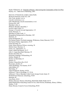 1 Styple, William B., Ed. Generals in Bronze: Interviewing the Commanders of the Civil War. Kearny, N.J.: Belle Grove Publis