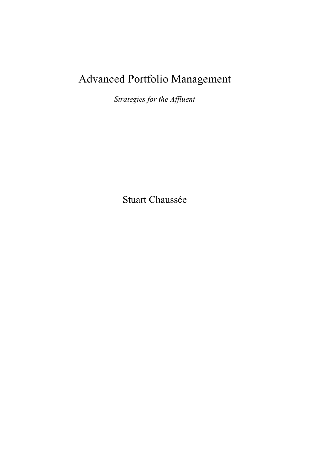 Advanced Portfolio Management: Strategies for the Affluent (Palisade Business Press)