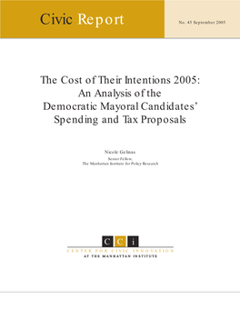 The Cost of Their Intentions 2005: an Analysis of the Democratic Mayoral Candidates’ Spending and Tax Proposals