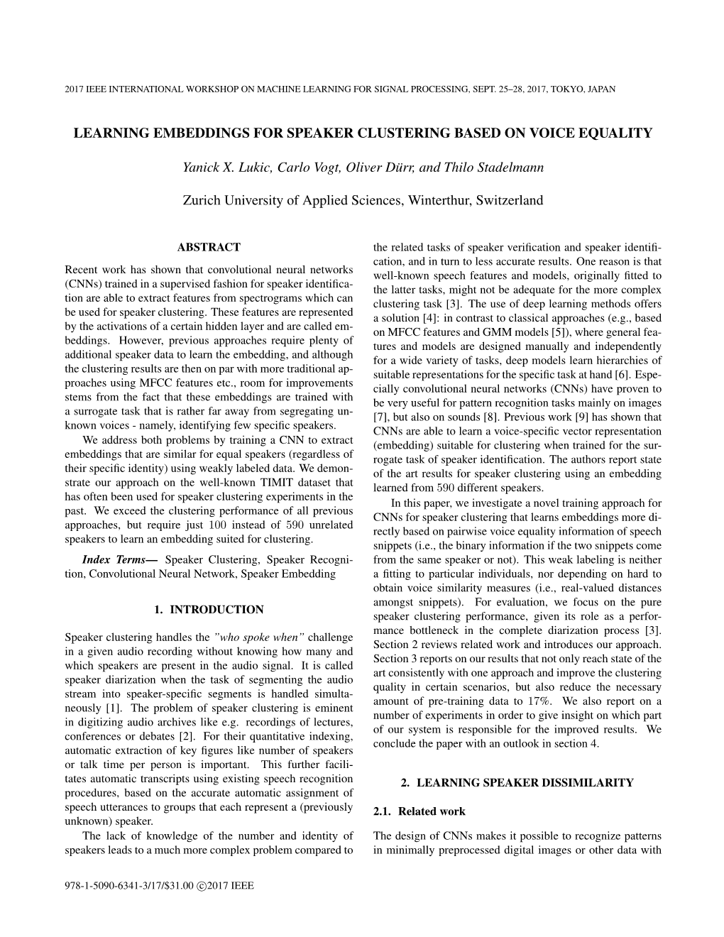 LEARNING EMBEDDINGS for SPEAKER CLUSTERING BASED on VOICE EQUALITY Yanick X. Lukic, Carlo Vogt, Oliver Dürr, and Thilo Stadelma