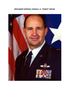 Brigadier General Randall K. "Randy" Bigum