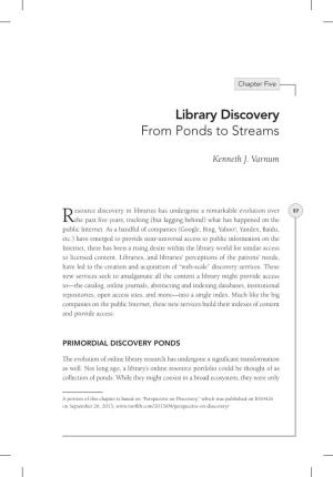 Library Discovery from Ponds to Streams