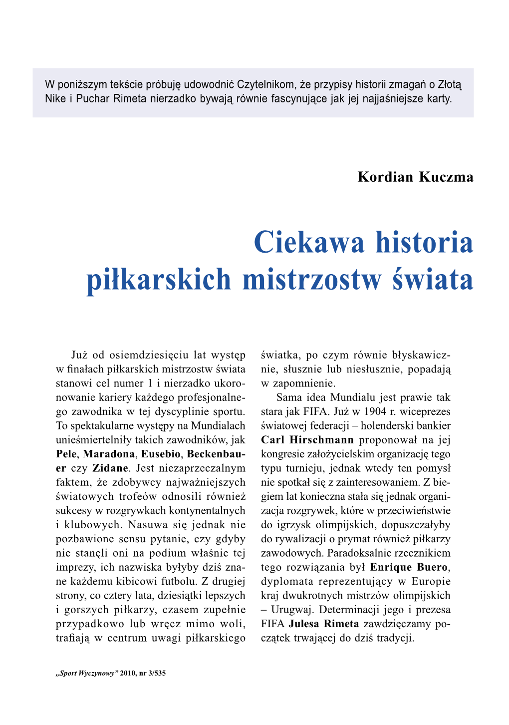 Ciekawa Historia Piłkarskich Mistrzostw Świata