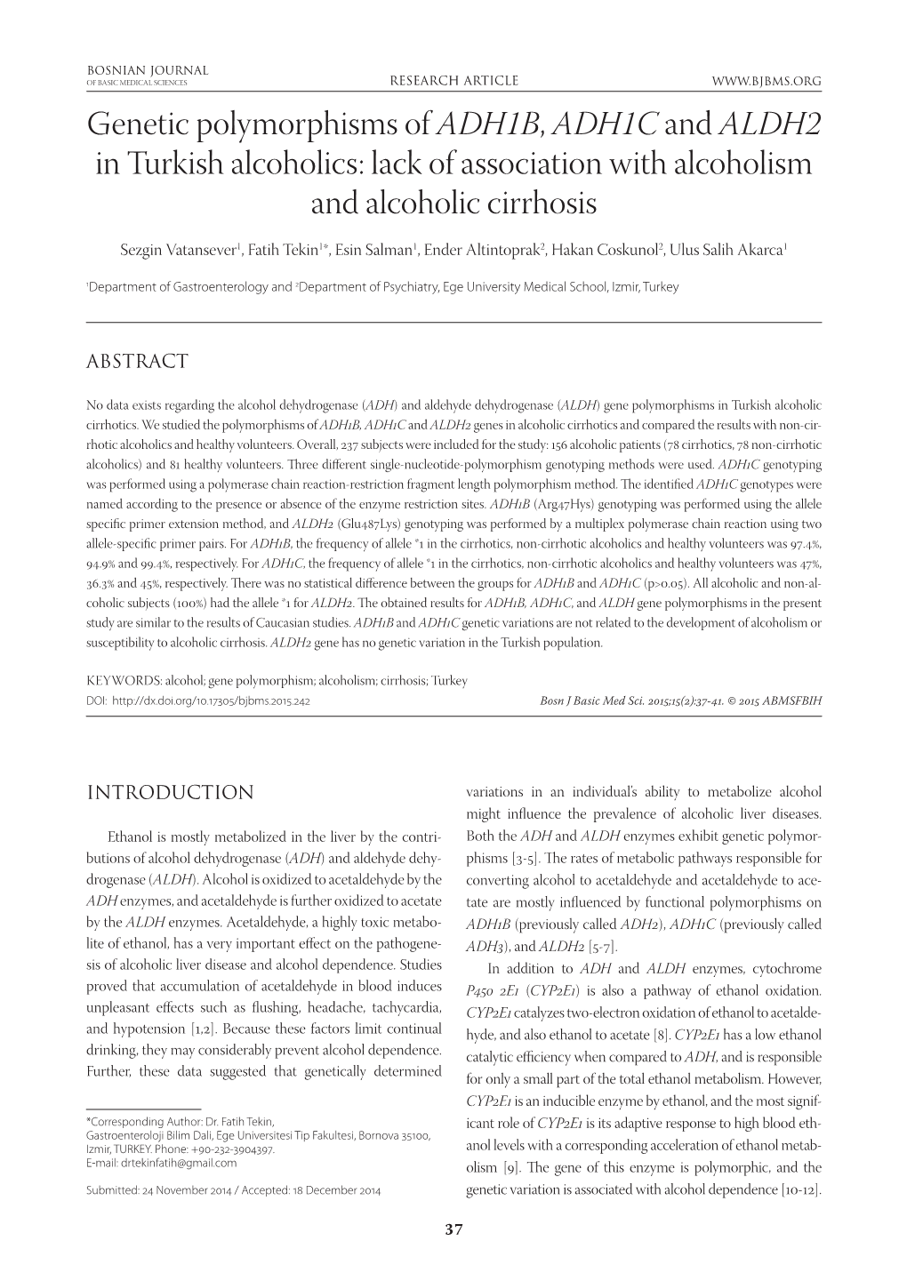 Genetic Polymorphisms of ADH1B, ADH1C and ALDH2 in Turkish Alcoholics: Lack of Association with Alcoholism and Alcoholic Cirrhosis