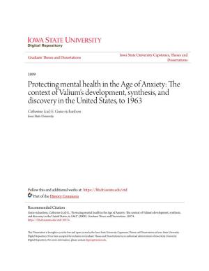 Protecting Mental Health in the Age of Anxiety: the Context of Valium's Development, Synthesis, and Discovery in the United States, to 1963 Catherine (Cai) E