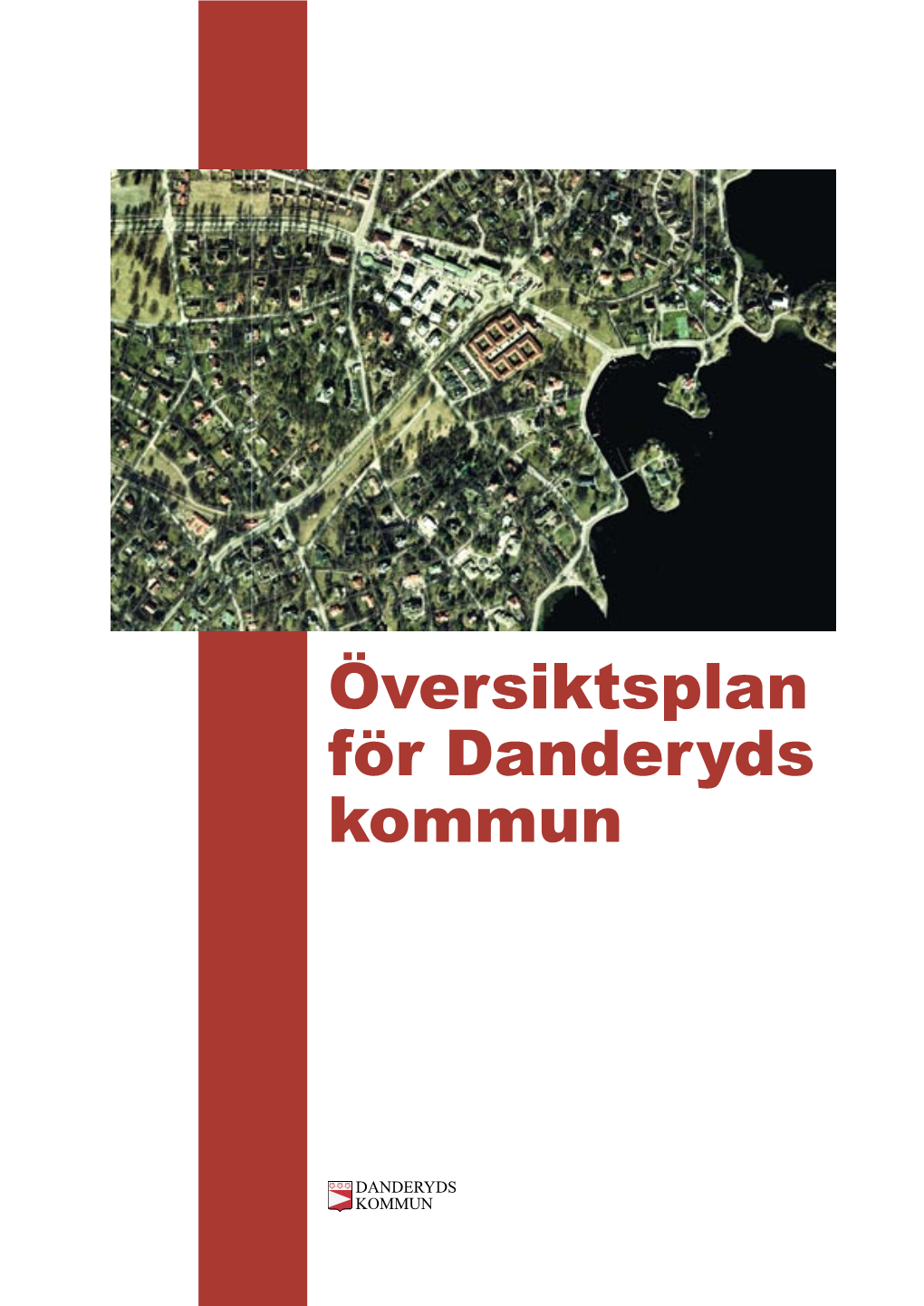 Översiktsplan För Danderyds Kommun Översiktsplan -05 - DocsLib