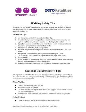 Walking Safety Tips Below Are Tips and Helpful Reminders for Pedestrians to Make Your Walks Both Fun and Safe