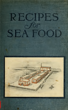 Recipes for Sea Food : How to Prepare and Serve Fish, Oysters, Clams, Scallops, Lobsters, Crabs, and Shrimp