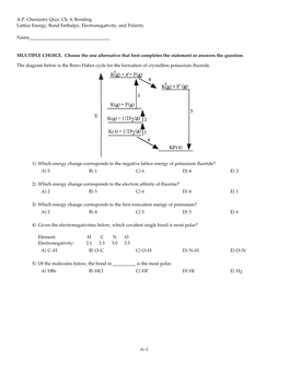 A.P. Chemistry Quiz: Ch. 8, Bonding Lattice Energy, Bond Enthalpy, Electronegativity, and Polarity Name___