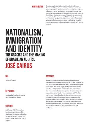 NATIONALISM, IMMIGRATION and IDENTITY the GRACIES and the MAKING of BRAZILIAN JIU-JITSU José Cairus