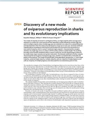 Discovery of a New Mode of Oviparous Reproduction in Sharks and Its Evolutionary Implications Kazuhiro Nakaya1, William T