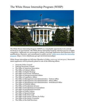 The White House Internship Program (WHIP)