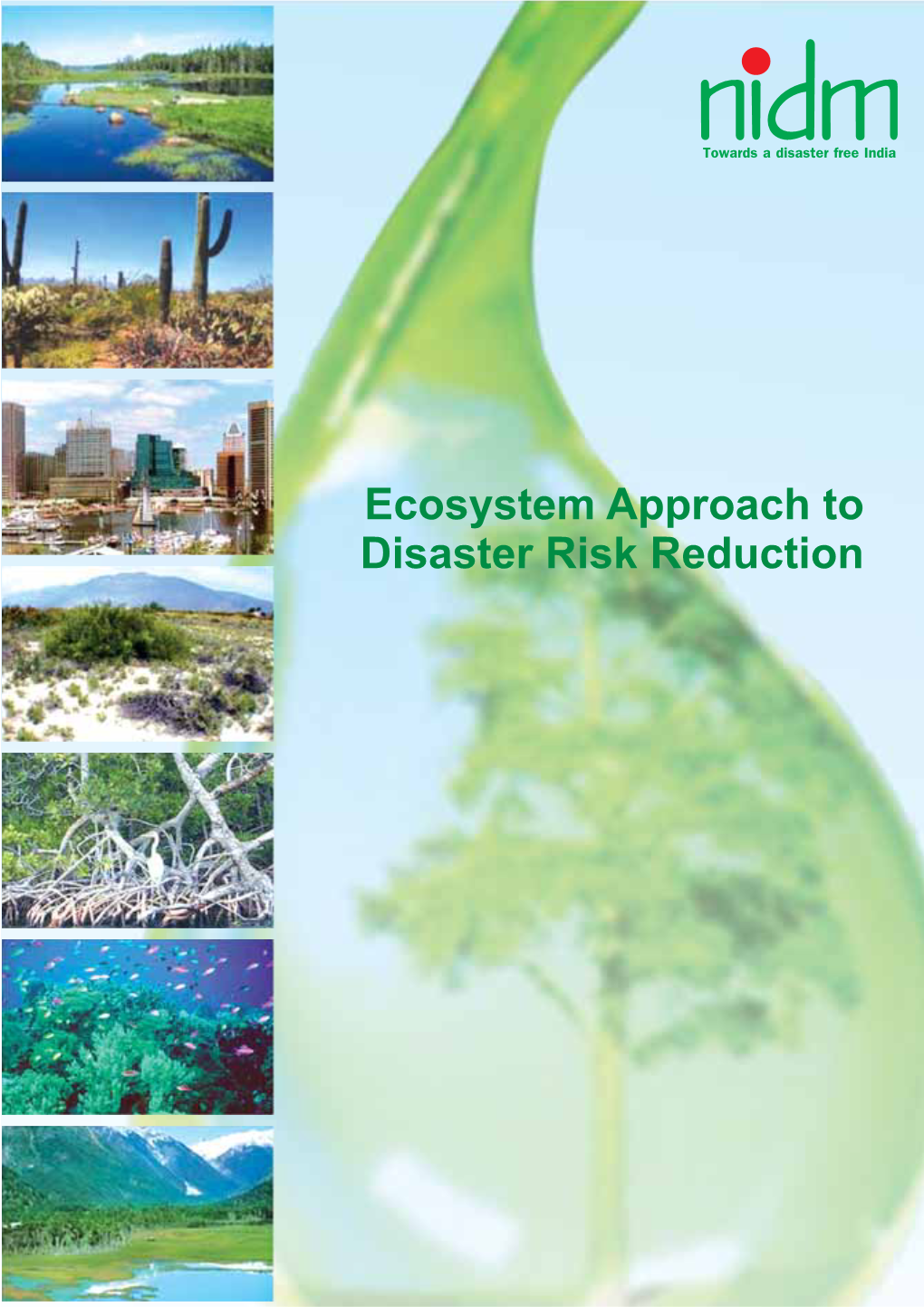 Ecosystem Approach to Disaster Risk Reduction Ecosystem Approach to Disaster Risk Reduction