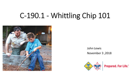 C-190.1 - Whittling Chip 101