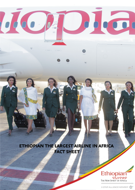 ETHIOPIAN the LARGEST AIRLINE in AFRICA FACT SHEET Overview