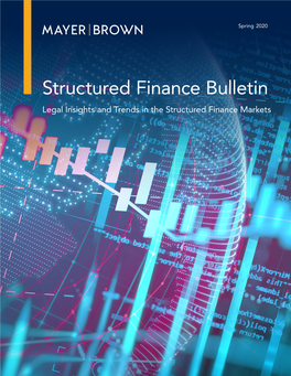 Structured Finance Bulletin Legal Insights and Trends in the Structured Finance Markets NOTES from the EDITORS JAMES J