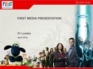 First Media Presentation