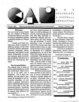 COLLEGIATE a CAPPELLA NEWSLETTER L October, 1990 "How Can You Guys Make Music Without Any Instruments?" VOZIHYIB 1, Number 1 |