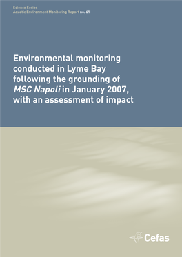 Environmental Monitoring Conducted in Lyme Bay Following the Grounding of MSC Napoli in January 2007, with an Assessment of Impact