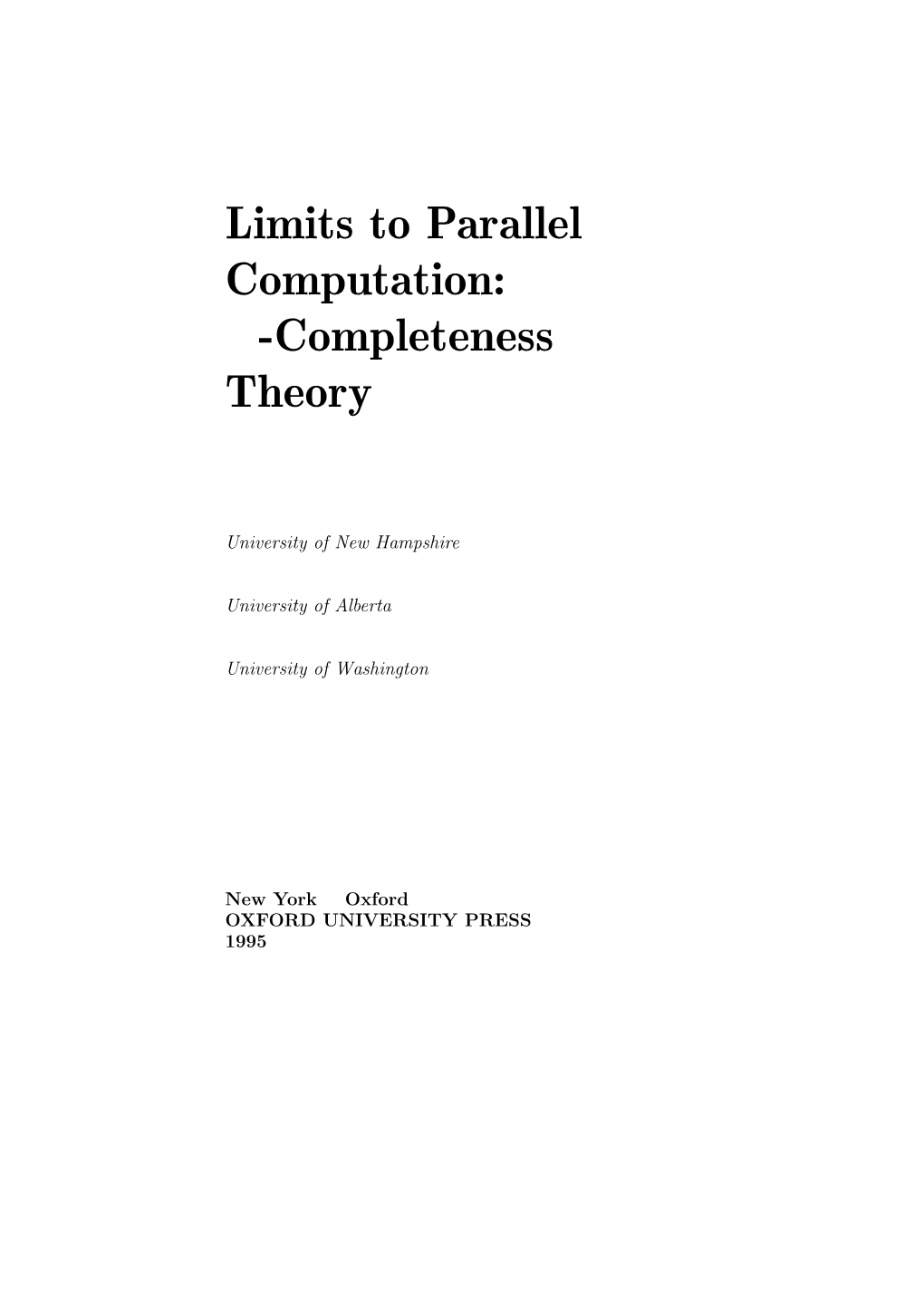 Limits to Parallel Computation: P-Completeness Theory