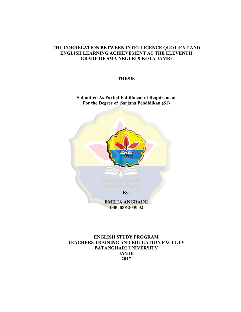 The Correlation Between Intelligence Quotient and English Learning Achievement at the Eleventh Grade of Sma Negeri 9 Kota Jambi