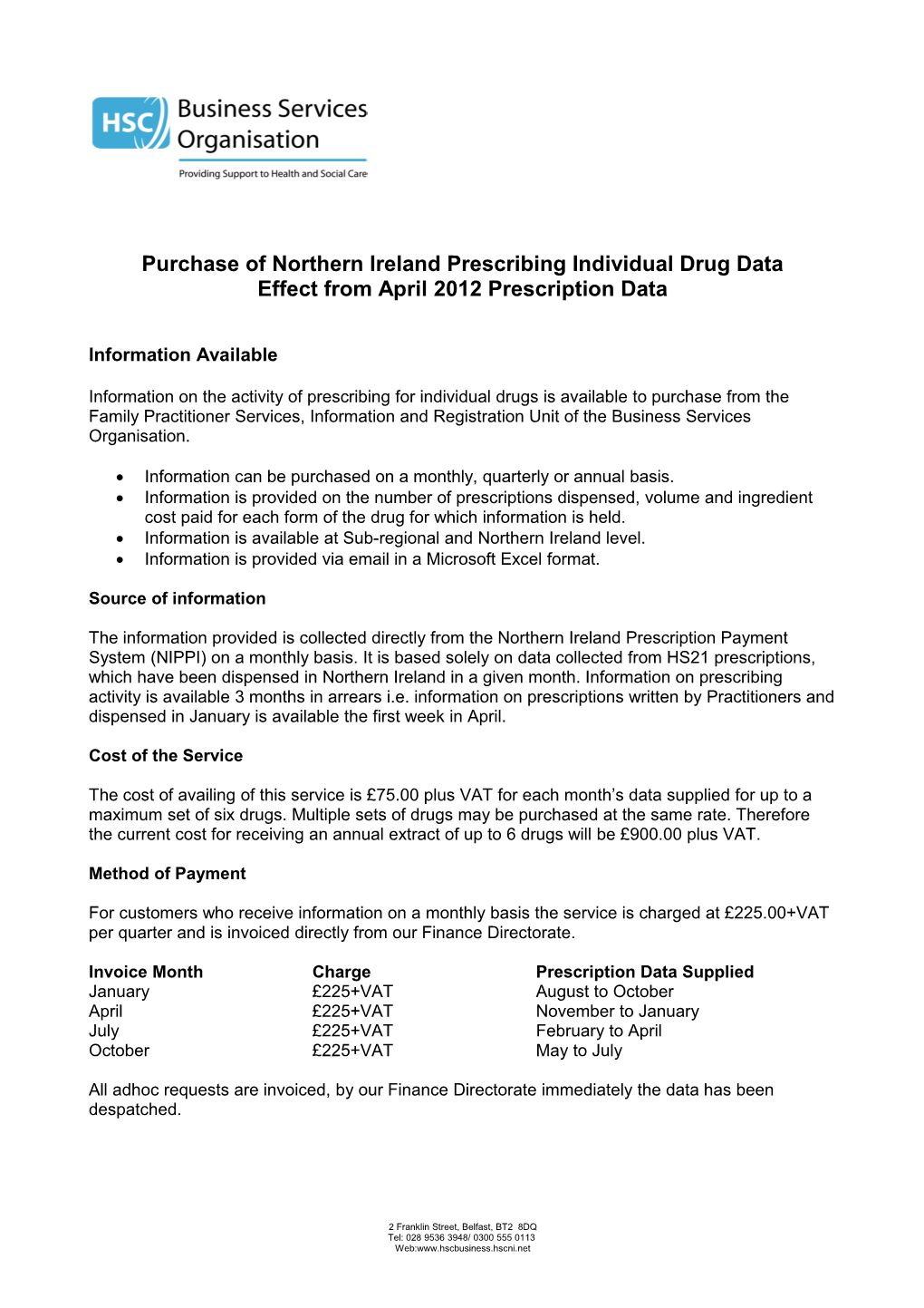 Purchase of Northern Ireland Prescribing Individual Drug Data