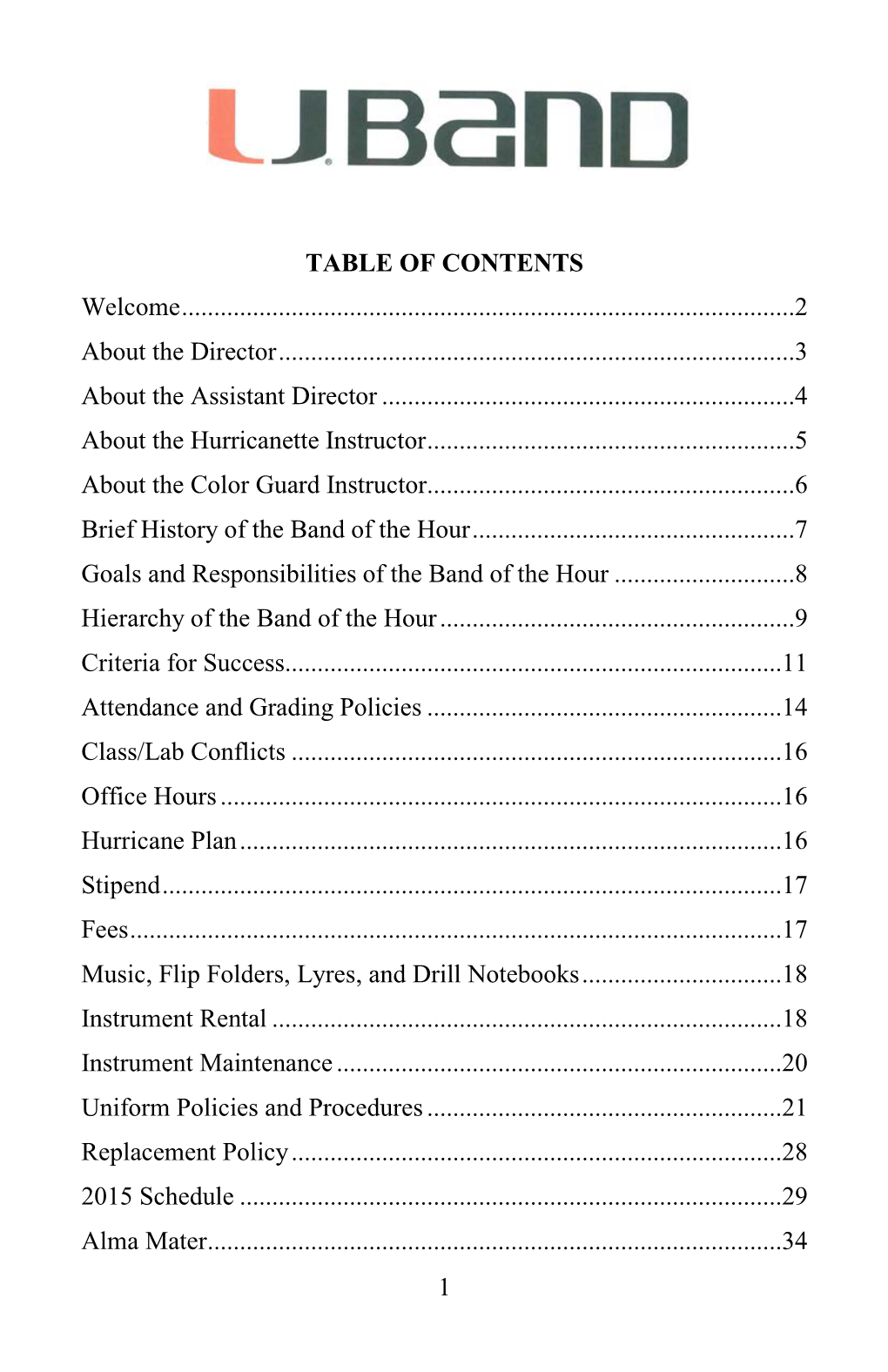 1 TABLE of CONTENTS Welcome