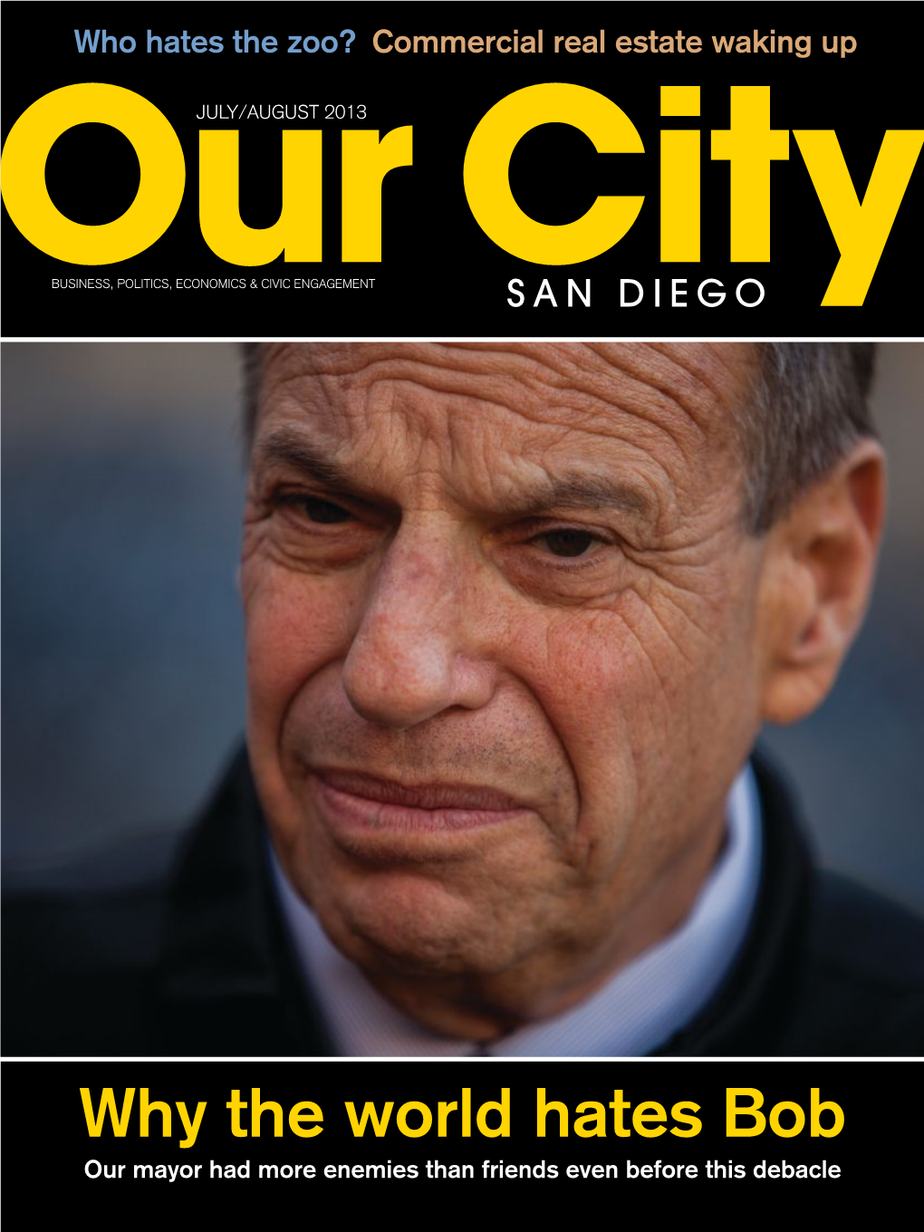 Why the World Hates Bob Our Mayor Had More Enemies Than Friends Even Before This Debacle COVER STORY