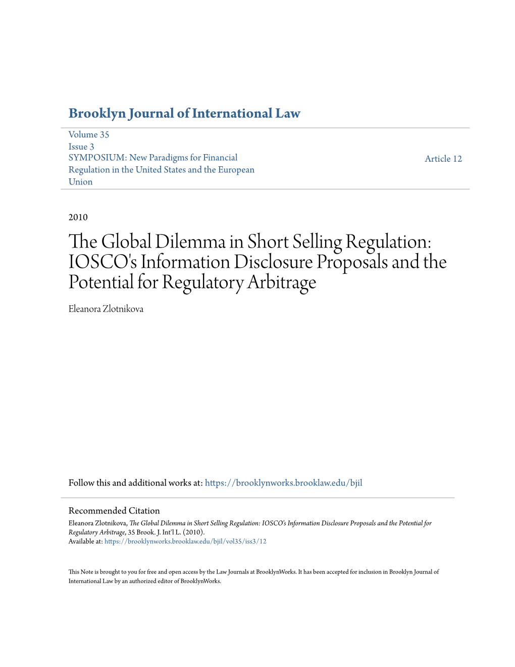 The Global Dilemma in Short Selling Regulation: IOSCO's Information Disclosure Proposals and the Potential for Regulatory Arbitrage Eleanora Zlotnikova