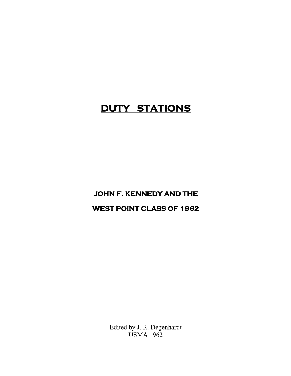 DUTY STATIONS John F Kennedy and the West Point Class of 1962