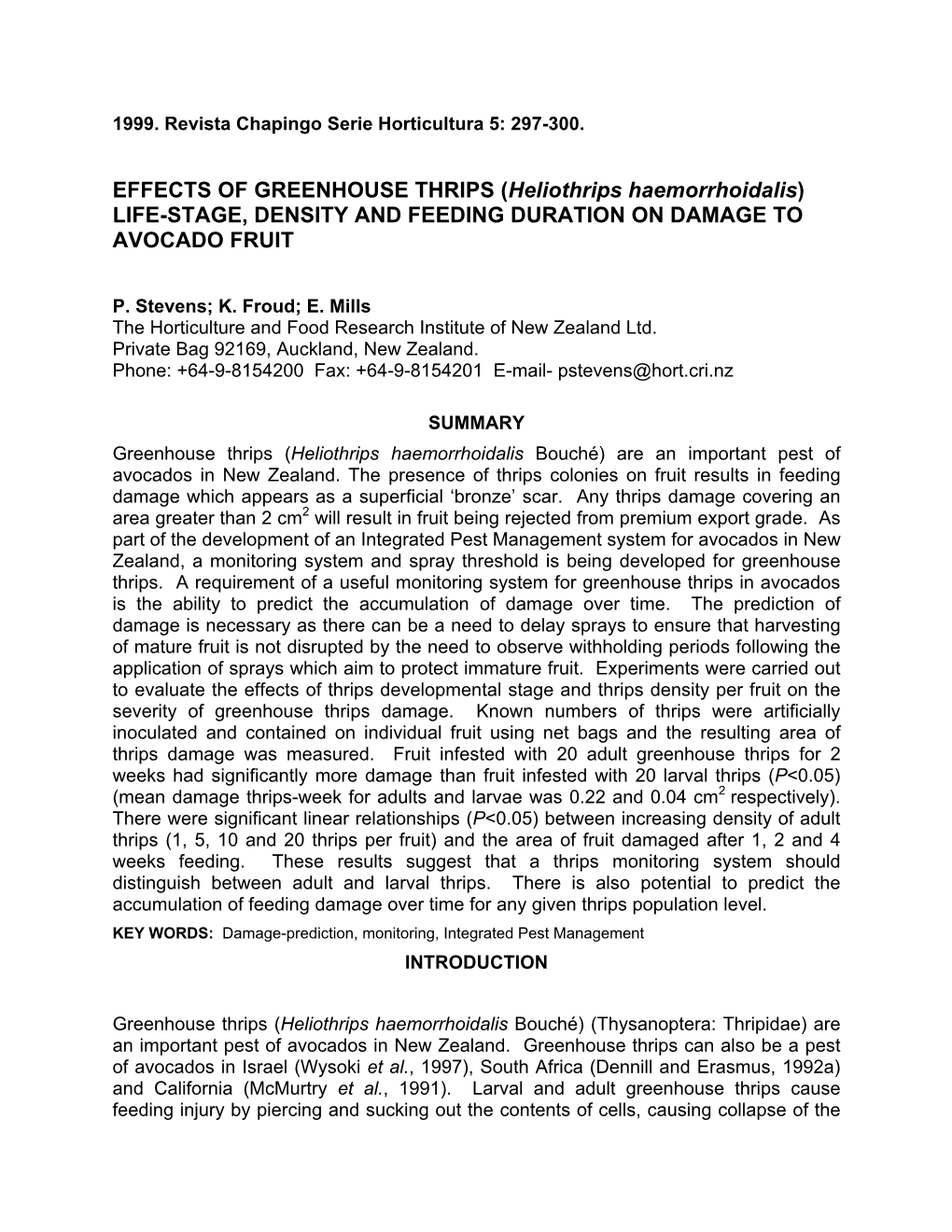 EFFECTS of GREENHOUSE THRIPS (Heliothrips Haemorrhoidalis) LIFE-STAGE, DENSITY and FEEDING DURATION on DAMAGE to AVOCADO FRUIT