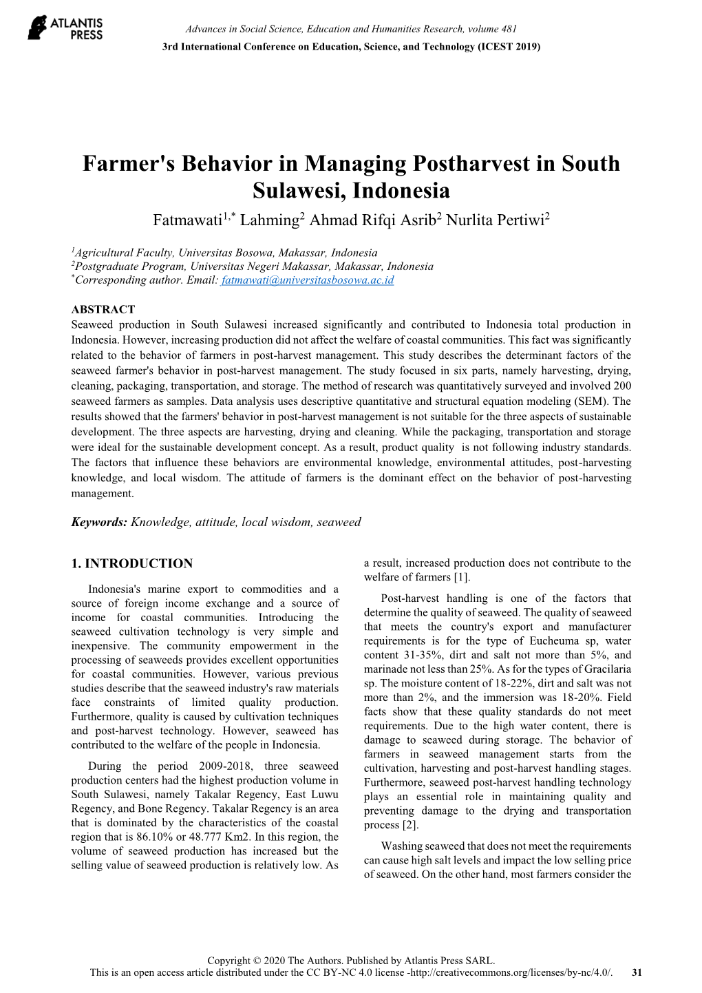 Farmer's Behavior in Managing Postharvest in South Sulawesi, Indonesia Fatmawati1,* Lahming2 Ahmad Rifqi Asrib2 Nurlita Pertiwi2