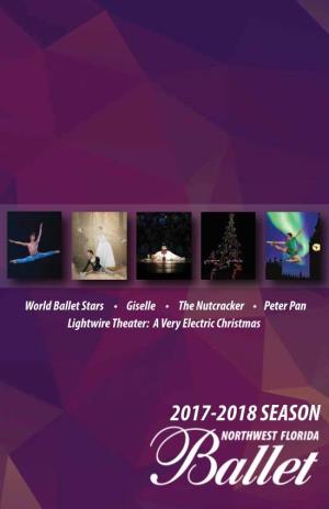 2017 - 2018 SEASON World Ballet Stars • Giselle • the Nutcracker • Peter Pan Lightwire Theater: a Very Electric Christmas