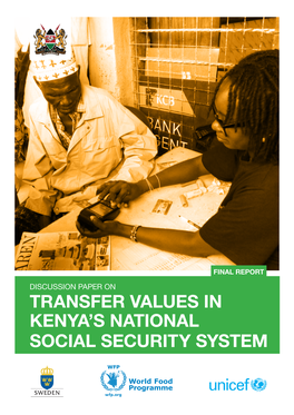 DISCUSSION PAPER on TRANSFER VALUES in KENYA’S NATIONAL SOCIAL SECURITY SYSTEM Acknowledgements