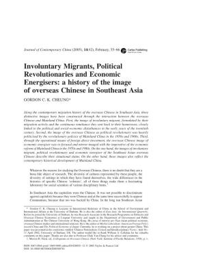 Involuntary Migrants, Political Revolutionaries and Economic Energisers: a History of the Image of Overseas Chinese in Southeast Asia GORDON C