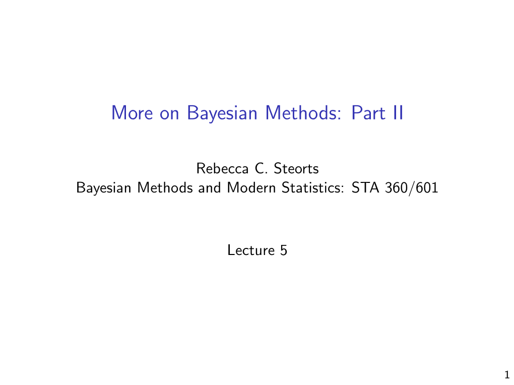 More on Bayesian Methods: Part II