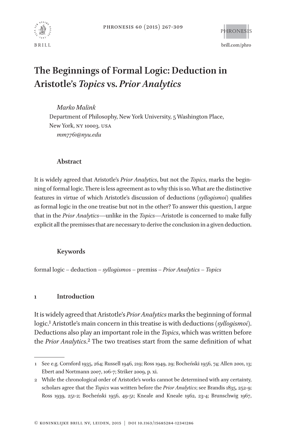 The Beginnings of Formal Logic: Deduction in Aristotle's Topics Vs