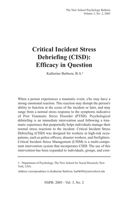 Critical Incident Stress Debriefing (CISD): Efficacy in Question Katherine Barboza, B.A.1